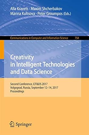 creativity in intelligent technologies and data science second conference citandds 2017 volgograd russia