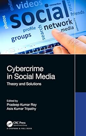 cybercrime in social media theory and solutions 1st edition pradeep kumar roy ,asis kumar tripathy