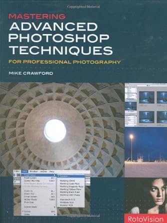 mastering advanced photoshop techniques for professional photography 1st edition mike crawford 2940378339,