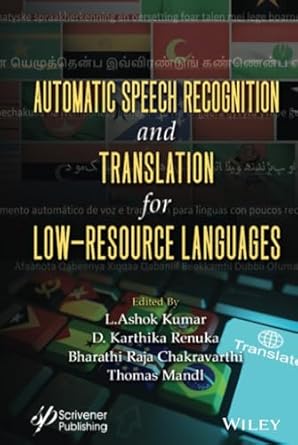 automatic speech recognition and translation for low resource languages 1st edition l ashok kumar ,d karthika