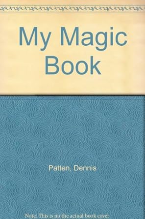 my magic book 1st edition dennis patten 1856000389, 978-1856000383