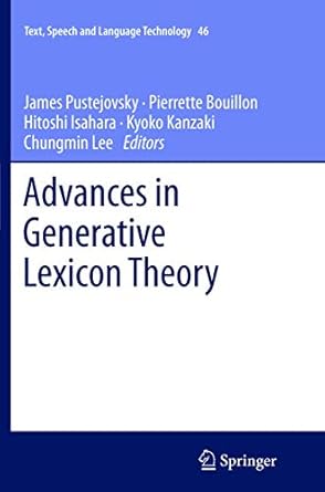 advances in generative lexicon theory 1st edition james pustejovsky ,pierrette bouillon ,hitoshi isahara