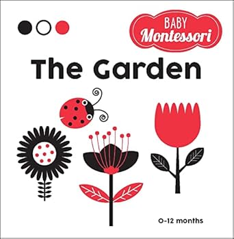 the garden a baby montessori book 1st edition chiara piroddi ,agnese baruzzi 152486269x, 978-1524862695