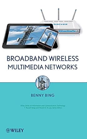 broadband wireless multimedia networks 1st edition benny bing 0470923547, 978-0470923542