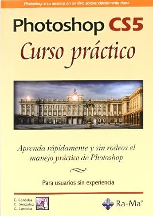 photoshop cs5 curso practico 1st edition enrique cordoba moreno ,carmen cordoba gonzalez ,carmen gonzalez