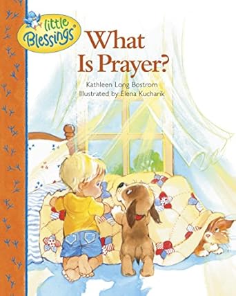 what is prayer 1st edition kathleen bostrom ,elena kucharik 0842353550, 978-0842353557