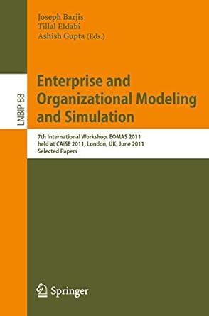 enterprise and organizational modeling and simulation 7th international workshop eomas 2011 held at caise