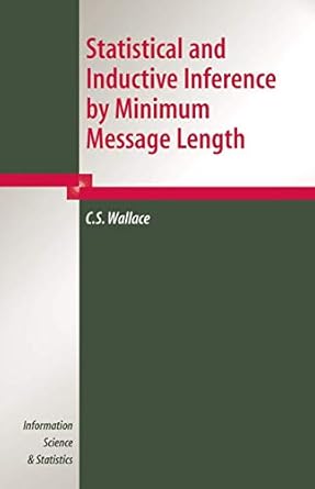 statistical and inductive inference by minimum message length 1st edition c s wallace 038723795x,