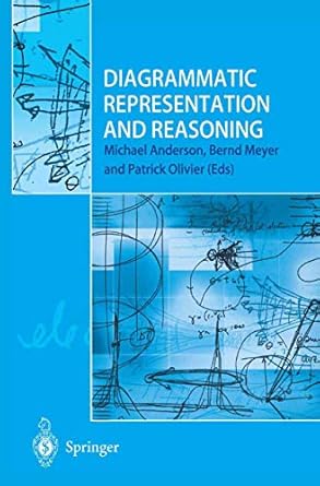 diagrammatic representation and reasoning 1st edition michael anderson ,bernd meyer ,patrick olivier