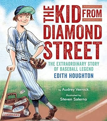 the kid from diamond street the extraordinary story of baseball legend edith houghton 1st edition audrey