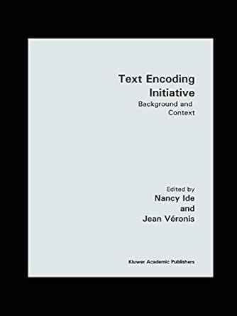text encoding initiative background and context 1st edition jean veronis ,nancy ide ,jean veronis 0792337042,
