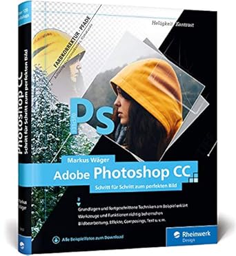 adobe photoshop cc schritt fur schritt zum perfekten bild 1st edition markus wager 3836256533, 978-3836256537