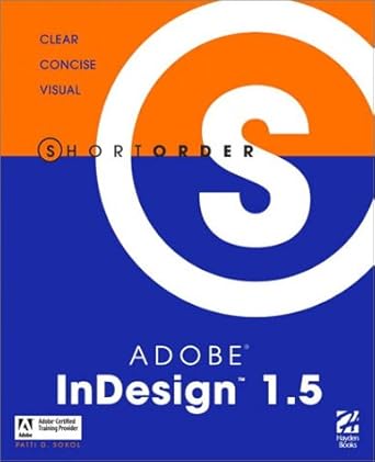 short order adobe indesign 1 5 1st edition patti sokol ,doug yagaloff 0789720981, 978-0789720986