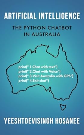 artificial intelligence the python chatbot in australia 1st edition yeeshtdevisingh hosanee 1923020560,
