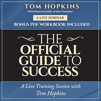the official guide to success a live training session with tom hopkins 1st edition tom hopkins 1538450518,