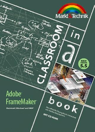 adobe framemaker 5 5 classroom in a book das offizielle aoebungsbuch entwickelt von adobe mitarbeitern 1st