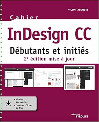 cahier indesign cc debutants et inities 1st edition victor audouin 2416002627, 978-2416002625