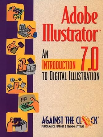 adobe illustrator 7 an introduction to digital illustration and student cd package 1st edition against the