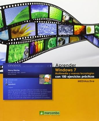 aprender windows 7 multimedia y nuevas tecnologias con 100 ejercicios practicos 1st edition mediaactive