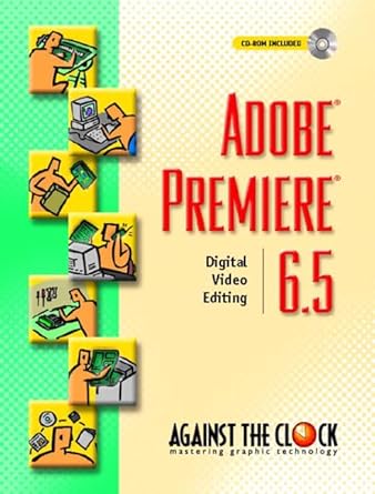 adobe premiere 6 5 digital video editing spiral 1st edition ellenn behovian, against the clock 0131126415,