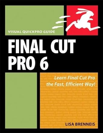 final cut pro 6 visual quickpro guide 1st edition lisa brenneis 0321502698, 978-0321502698