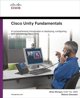 cisco unity fundamentals 1st edition brian morgan ,moises gonzalez 1587050986, 978-1587050985