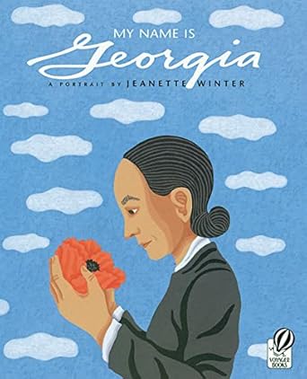 my name is georgia a portrait by jeanette winter 1st edition jeanette winter 015204597x, 978-0152045975