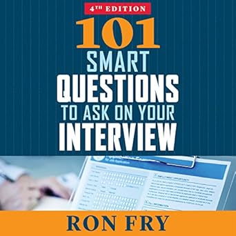 101 smart questions to ask on your interview completely updated 1st edition ron fry ,patrick lawlor