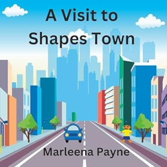a visit to shapes town 1st edition marleena charlene payne 1726086623, 978-1726086622