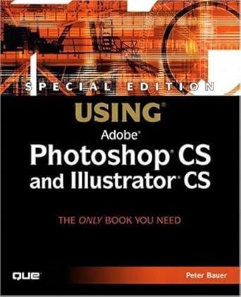 using adobe photoshop cs and illustrator cs 1st edition peter bauer 0789730413, 978-0789730411