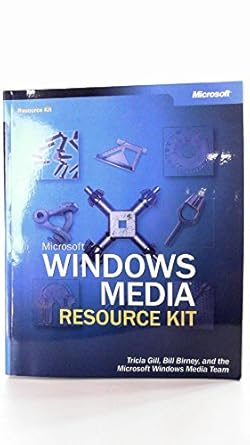 microsoft windows media resource kit 1st edition microsoft corporation ,tricia gill ,bill birney 0735618070,