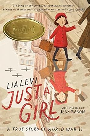 just a girl a true story of world war ii 1st edition lia levi ,jess mason ,sylvia adrian notini 0063065088,