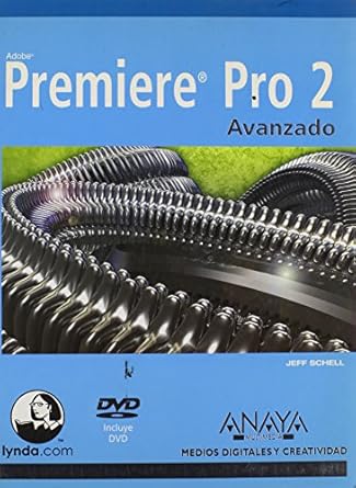 premiere pro 2/ adobe premiere pro 2 avanzado/ hands on training 1st edition jeff schell 8441521050,