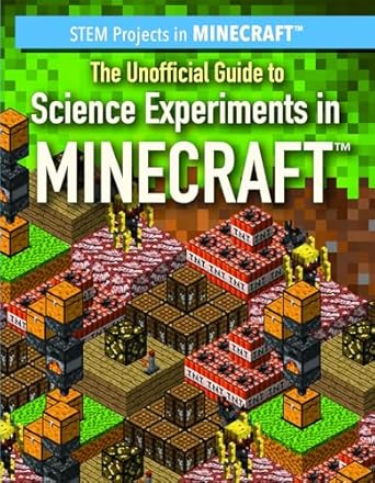 the unofficial guide to science experiments in minecraft 1st edition ryan nagelhout 1538342561, 978-1538342565
