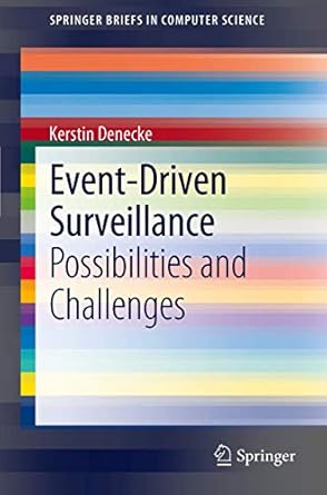 event driven surveillance possibilities and challenges 1st edition kerstin denecke 3642281346, 978-3642281341