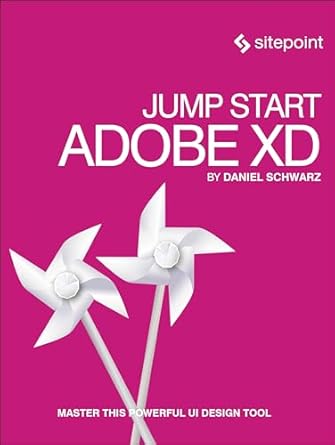 jump start adobe xd 1st edition daniel schwarz 0995382611, 978-0995382619