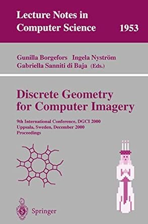 discrete geometry for computer imagery 9th international conference dgci 2000 uppsala sweden december 13 15