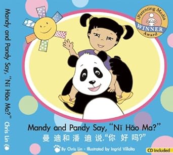 mandy and pandy say ni hao ma 1st edition chris lin ,ingrid villalta 098001560x, 978-0980015607