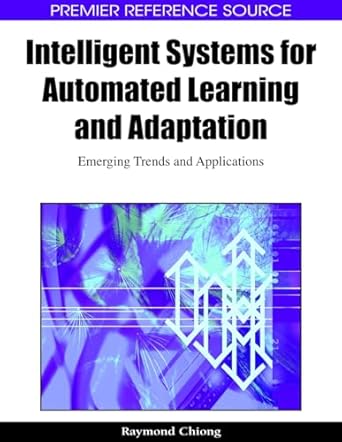 intelligent systems for automated learning and adaptation emerging trends and applications 1st edition