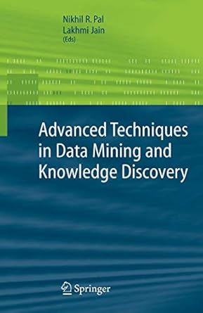 advanced techniques in knowledge discovery and data mining 1st edition nikhil pal 1852338679, 978-1852338671