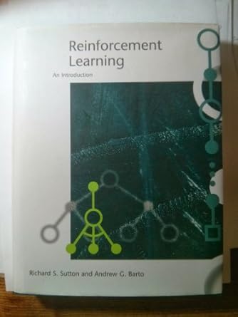 reinforcement learning an introduction 1st edition richard s sutton ,andrew g barto 0262193981, 978-0262193986