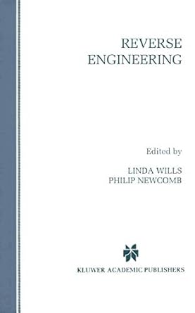 reverse engineering 1st edition linda m wills ,philip newcomb 0792397568, 978-0792397564