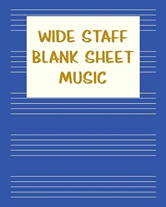 wide staff blank sheet music extra big staves manuscript paper notebook for kids in blue 1st edition callie