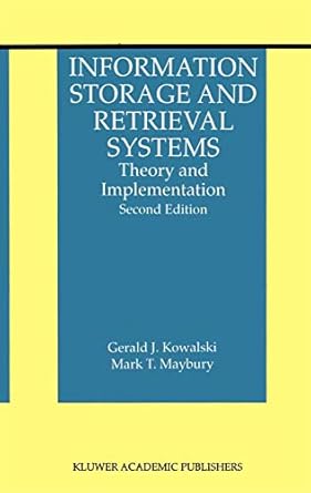 information storage and retrieval systems theory and implementation 1st edition gerald j kowalski ,mark t
