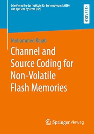 channel and source coding for non volatile flash memories und optische systeme 1st edition mohammed rajab