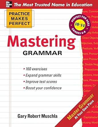 practice makes perfect mastering grammar 1st edition gary robert muschla 0071745475, 978-0071745475