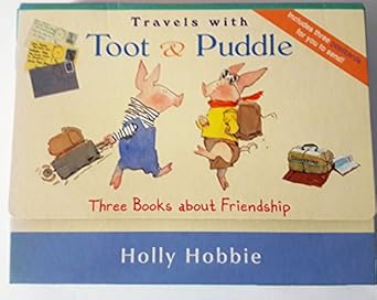 travels with toot and puddle three books about friendship 1st edition holly hobbie 0316145645, 978-0316145640