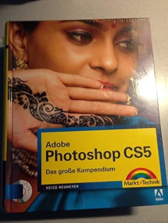 adobe photoshop cs5 das grosse kompendium 1st edition heico neumeyer 382724658x, 978-3827246585