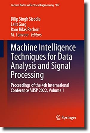machine intelligence techniques for data analysis and signal processing proceedings of the 4th international