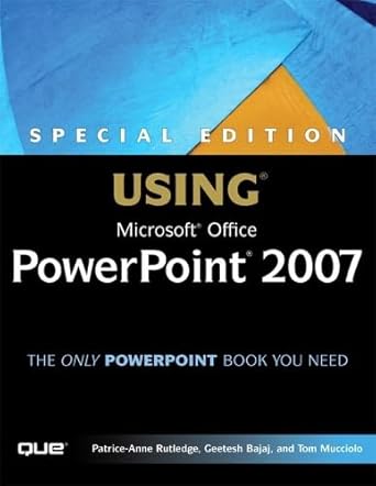 using microsoft office powerpoint 2007 1st edition patrice anne rutledge ,geetesh bajaj ,tom mucciolo
